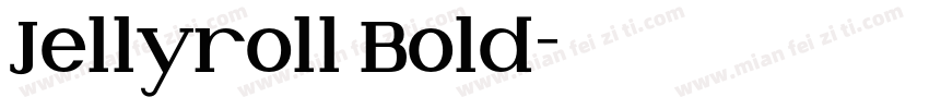 Jellyroll Bold字体转换